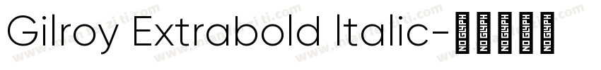 Gilroy Extrabold ltalic字体转换